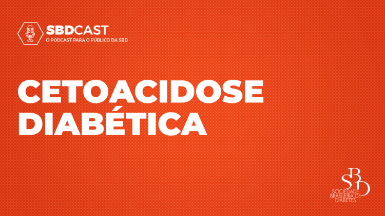 CAPA-YOUTUBE-SBDCAST-Cetoacidose-Diabetica-1